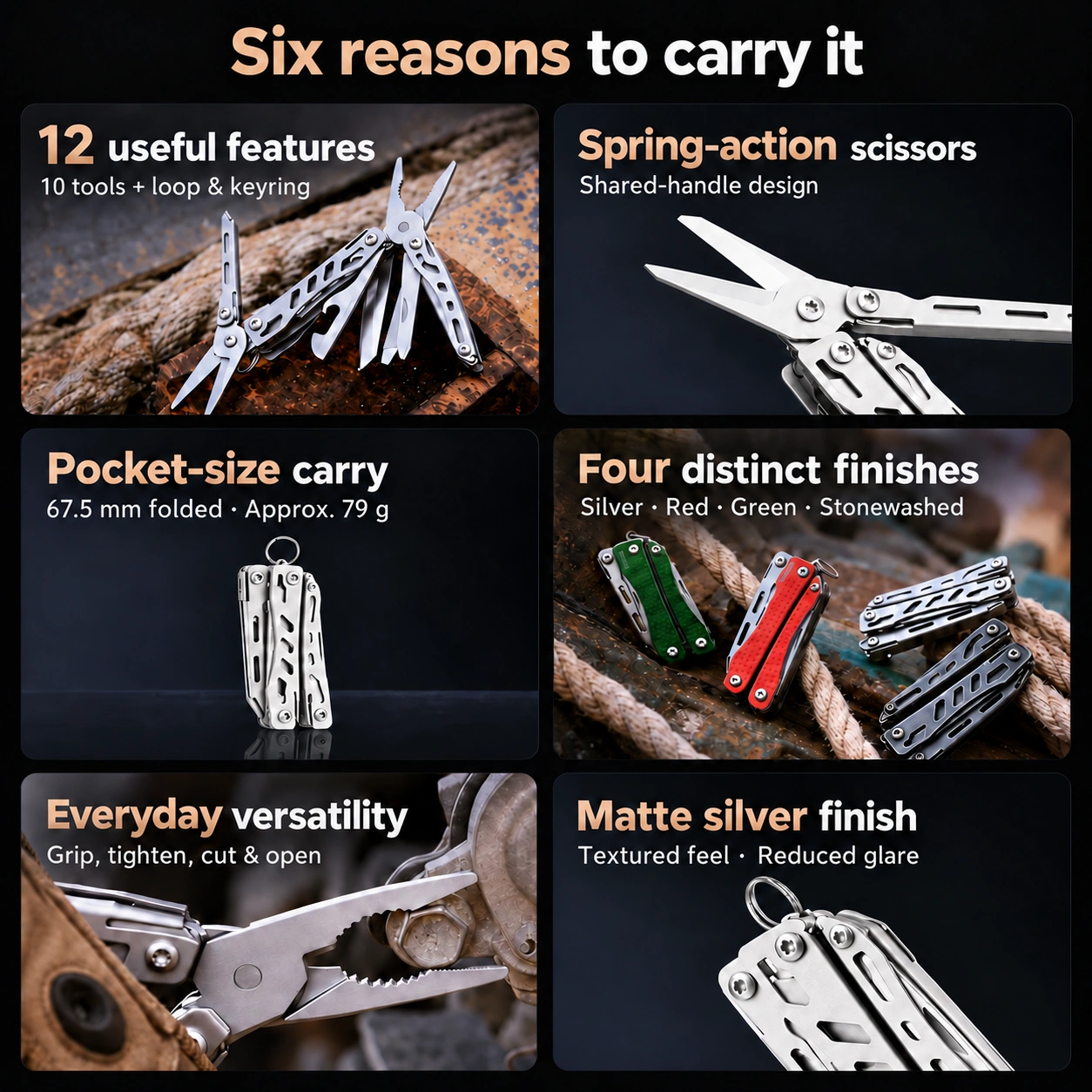 Six reasons to carry this multi-tool: tool set, spring scissors, compact size, four finishes, versatility and matte silver texture
