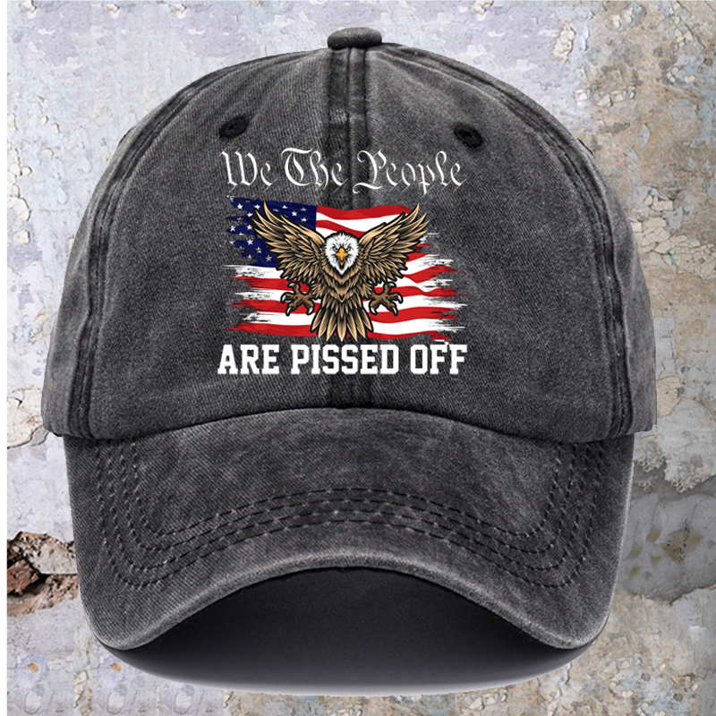We The People Are Pissed Off Printed Baseball Cap Washed Cotton Hat-Unitsen