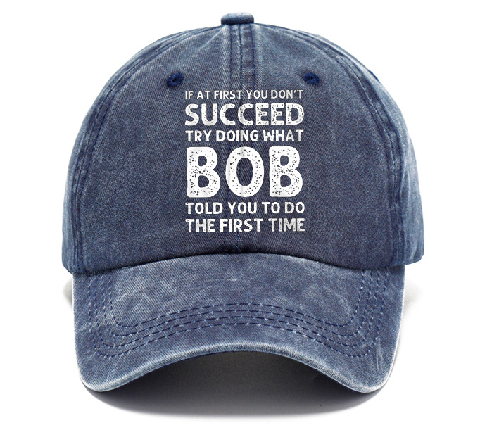 Men's If At First You Don'T Succeed Try Doing What Bob Told You To Do The First Time Sun Hat-Unitsen
