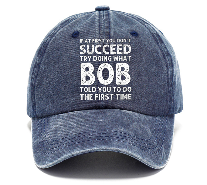Men's If At First You Don'T Succeed Try Doing What Bob Told You To Do The First Time Sun Hat-Unitsen