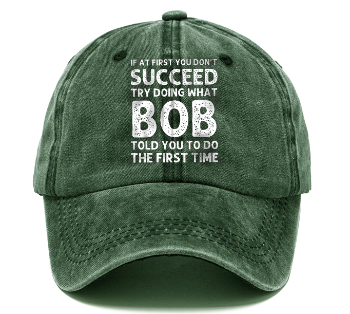 Men's If At First You Don'T Succeed Try Doing What Bob Told You To Do The First Time Sun Hat-Unitsen