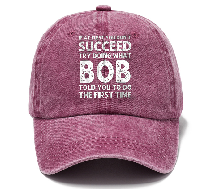 Men's If At First You Don'T Succeed Try Doing What Bob Told You To Do The First Time Sun Hat-Unitsen