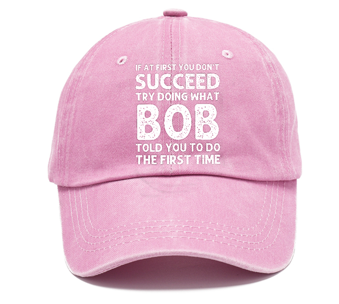 Men's If At First You Don'T Succeed Try Doing What Bob Told You To Do The First Time Sun Hat-Unitsen