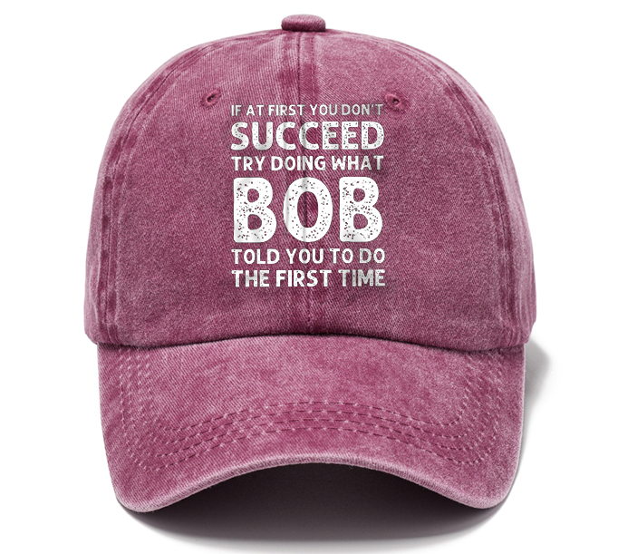 Men's If At First You Don'T Succeed Try Doing What Bob Told You To Do The First Time Sun Hat-Unitsen