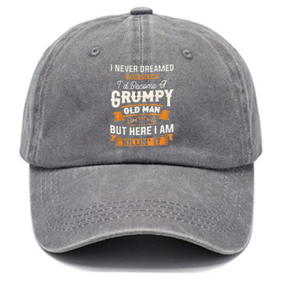 I Never Dreamed That Id Become A Grumpy Old Man's Hat-Unitsen