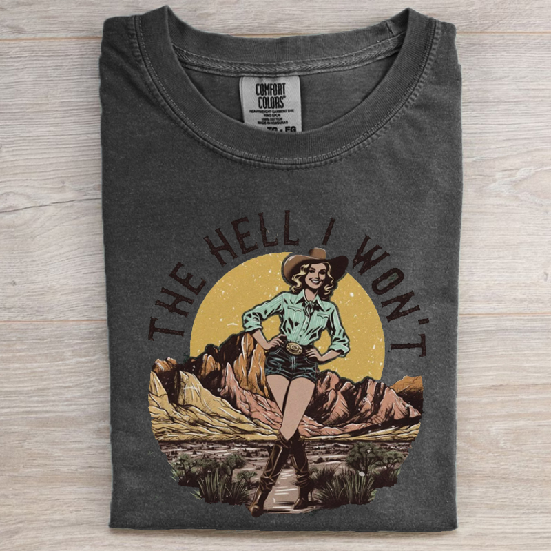  The Hell I Wont T-shirt