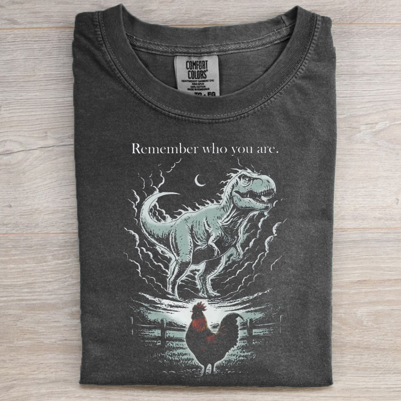 Remember Who You Are T-shirt