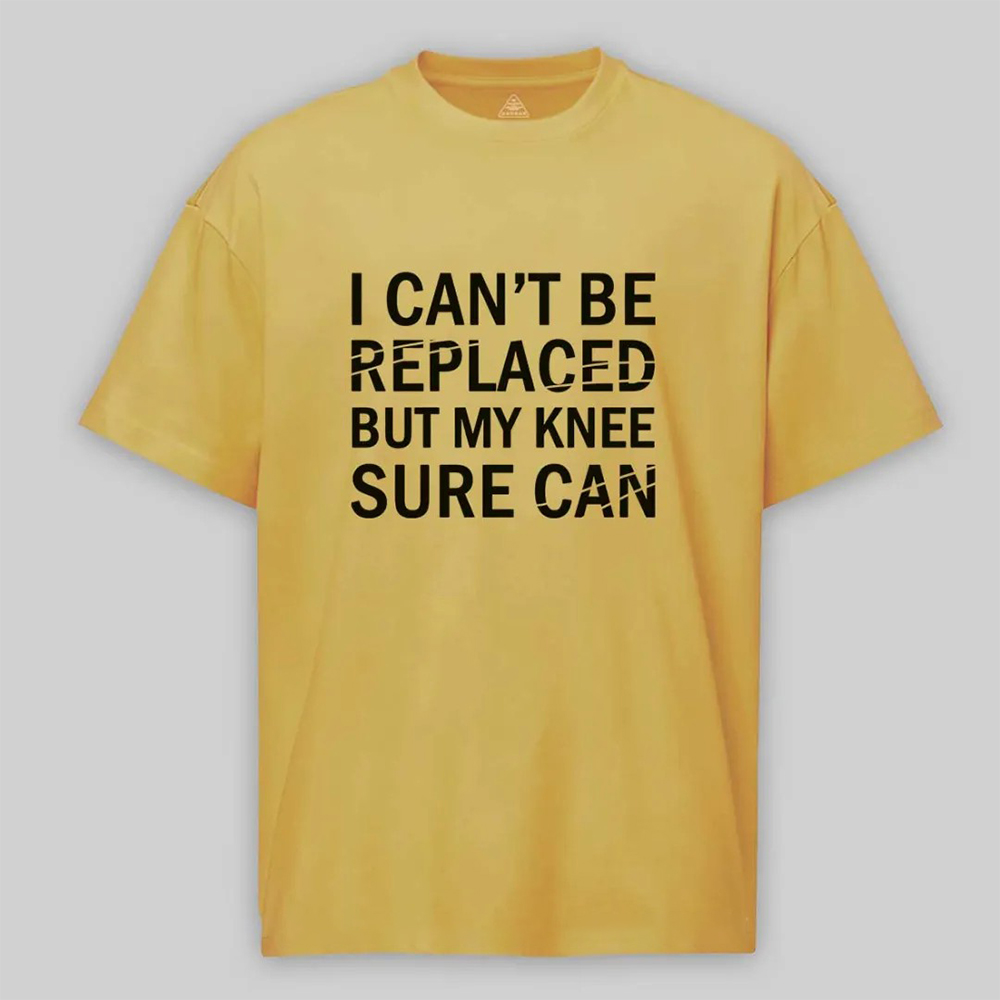 I Can't Be Replaced But My Knee Sure Can Cotton T-shirt