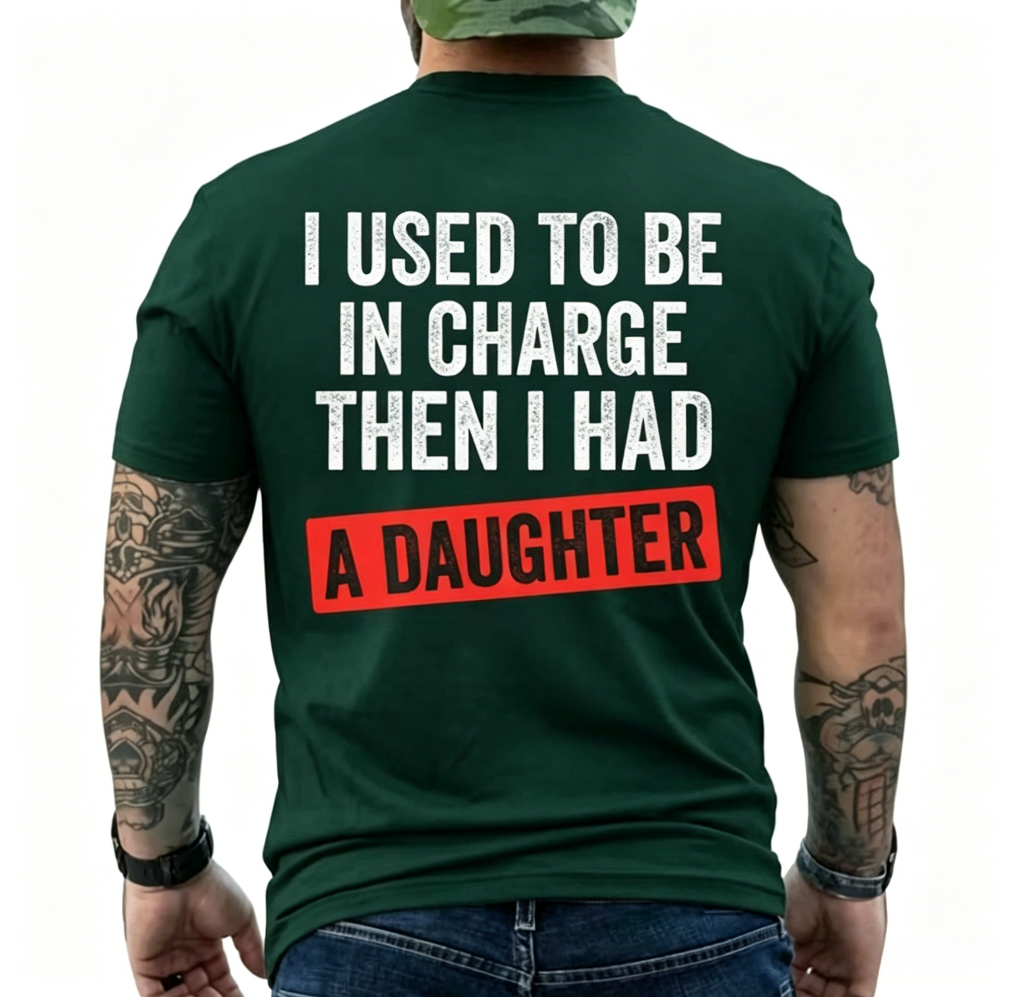 I Used To Be In Charge Then I Had A Daughter Funny Dad T-Shirt