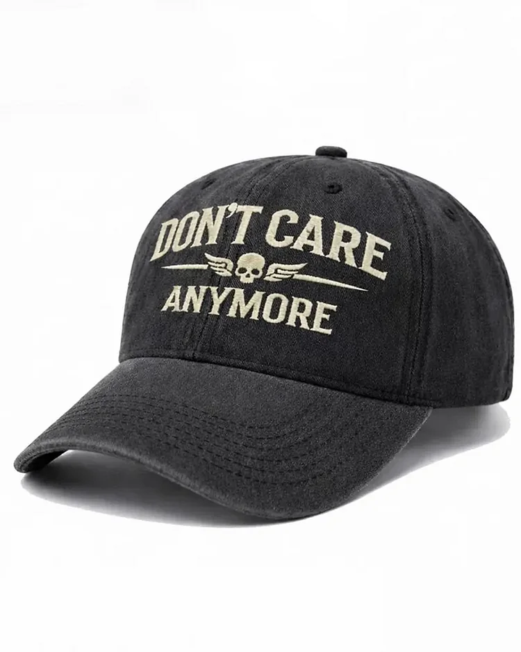 Don't Care Anymore Embroidery Cap