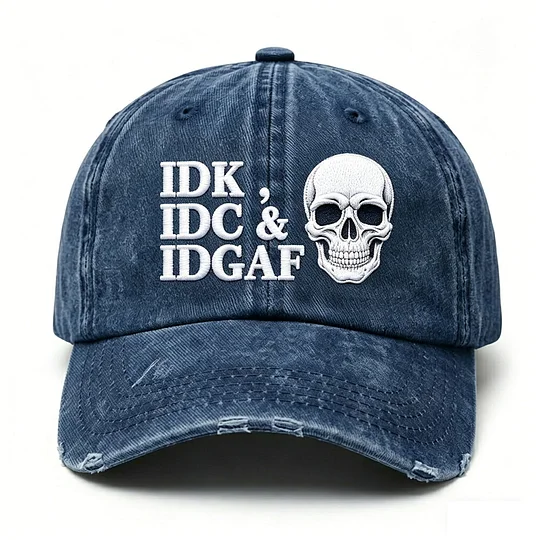 IDK IDC IDGAF Skull Baseball Hat