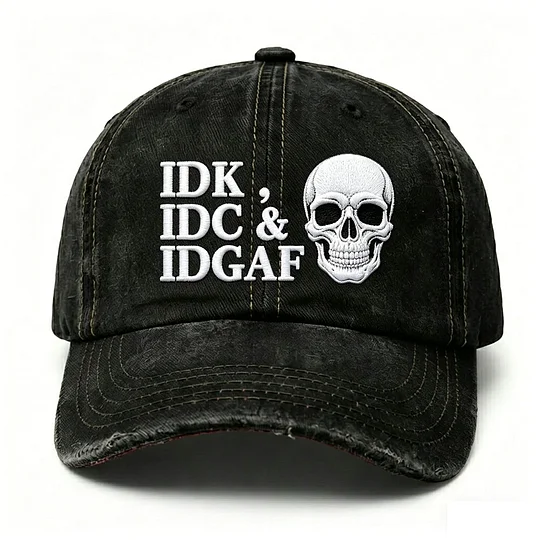 IDK IDC IDGAF Skull Baseball Hat
