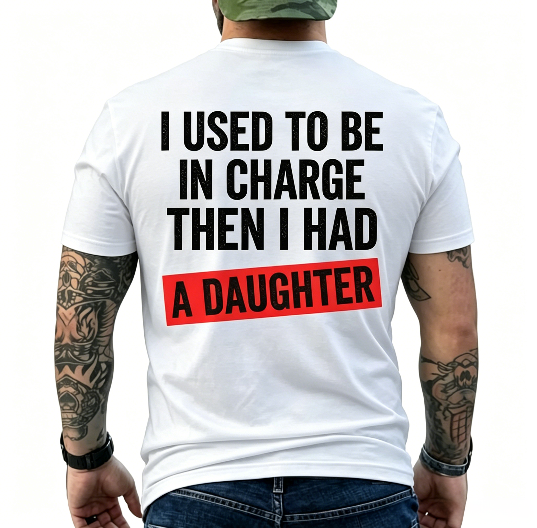I Used To Be In Charge Then I Had A Daughter Funny Dad T-Shirt