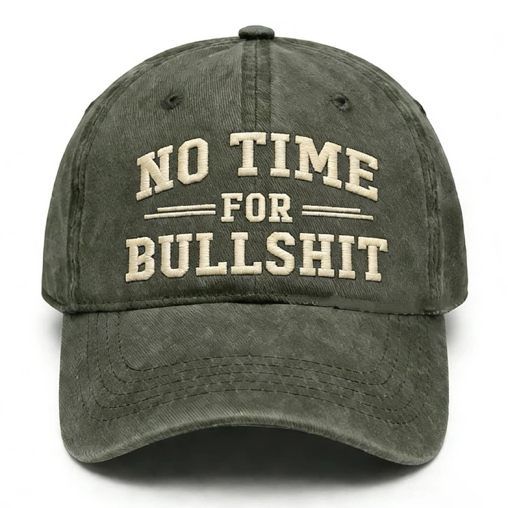 No Time For Bullshit Embroidery Cap