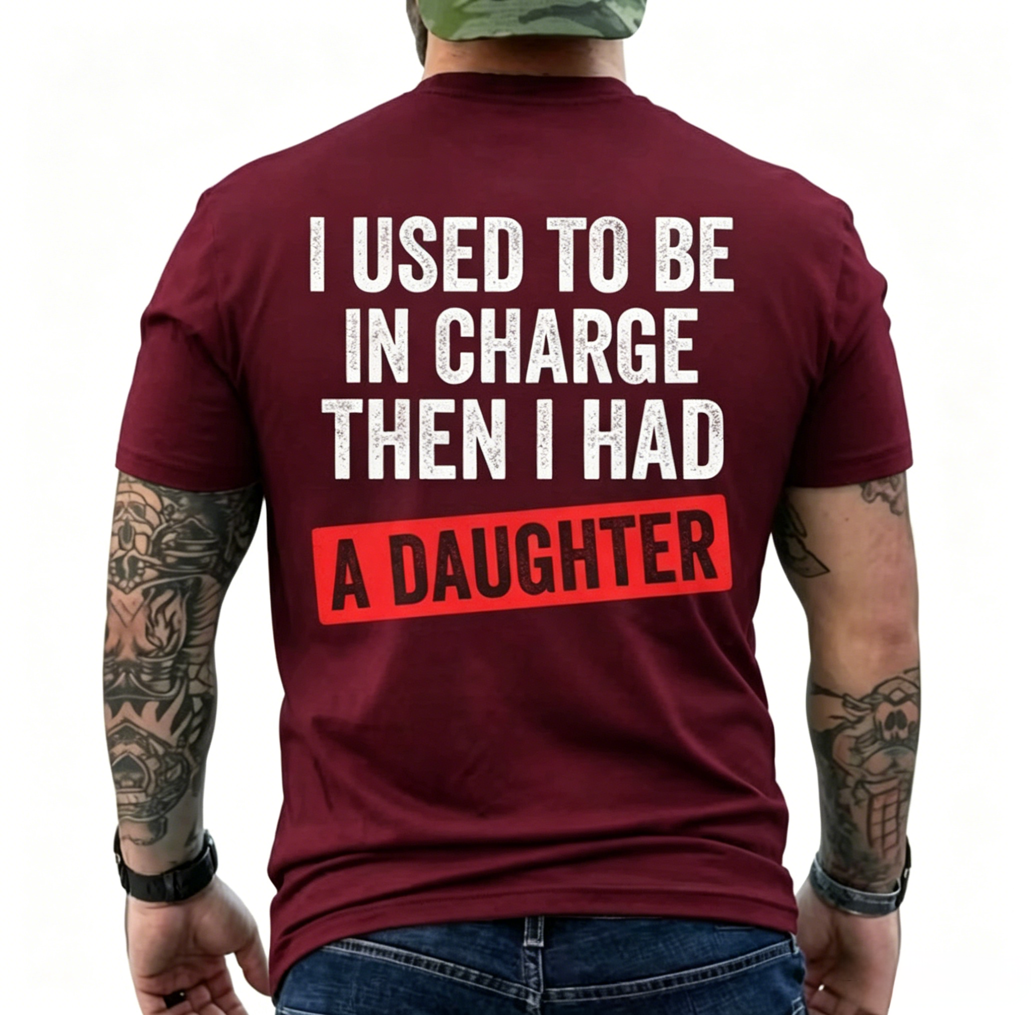 I Used To Be In Charge Then I Had A Daughter Funny Dad T-Shirt