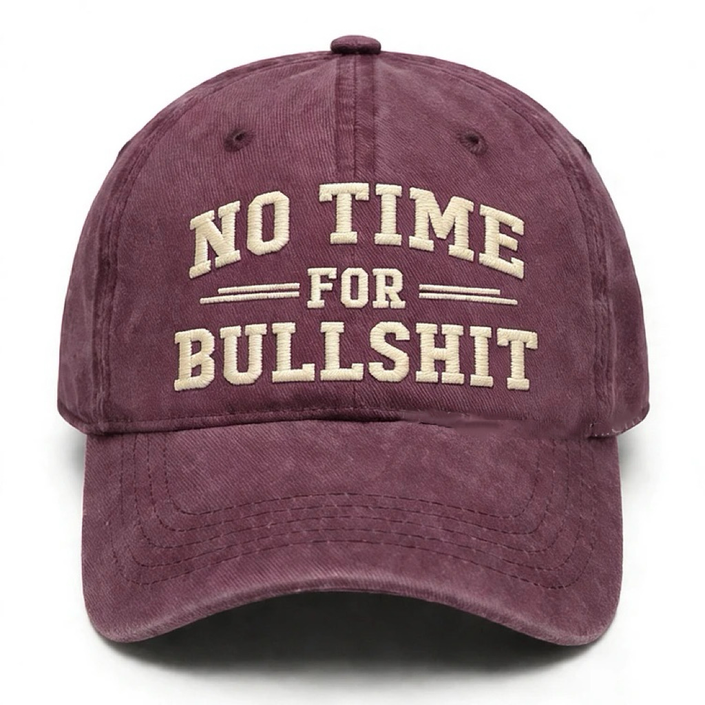 No Time For Bullshit Embroidery Cap
