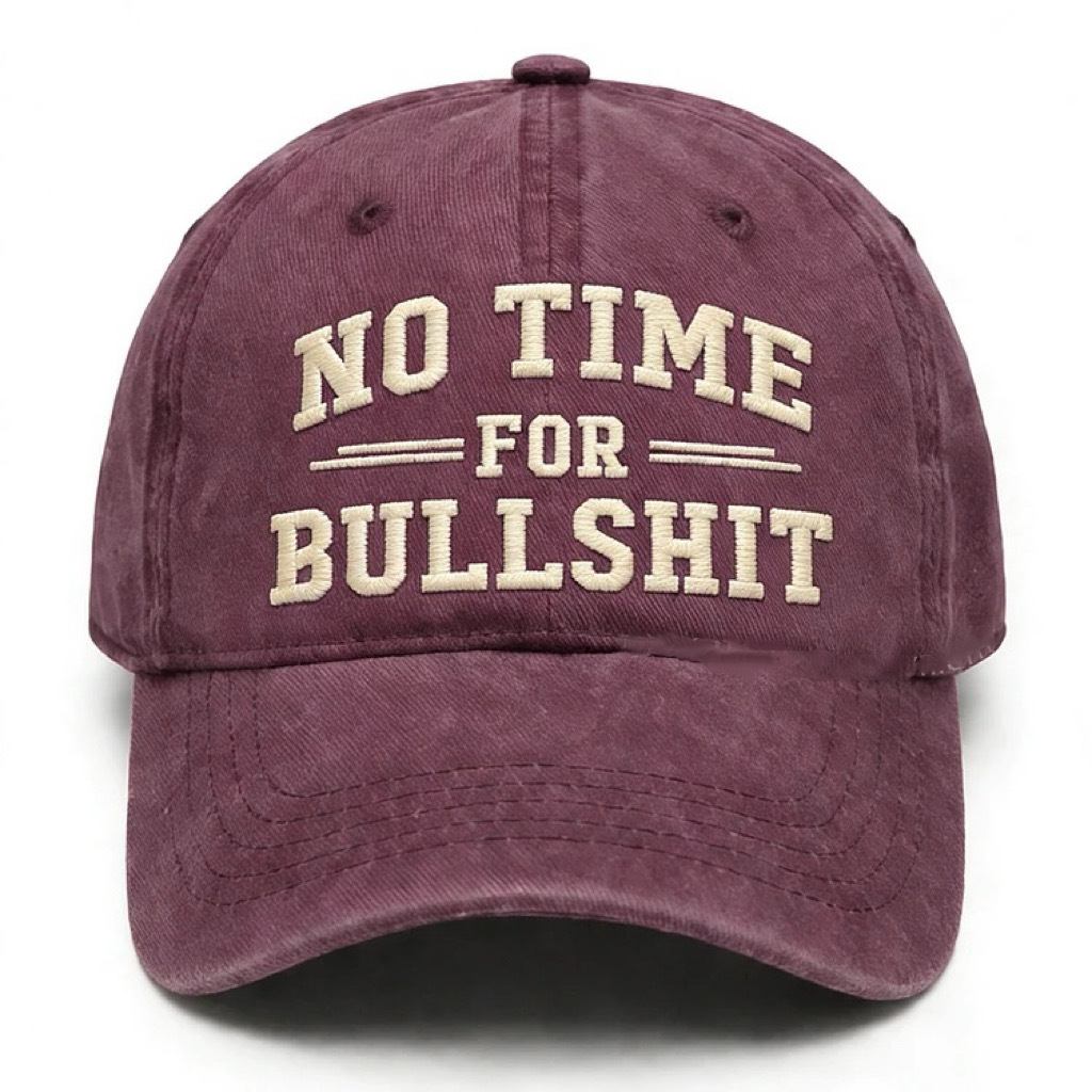 No Time For Bullshit Embroidery Cap