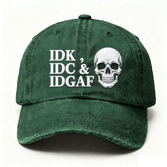 IDK IDC IDGAF Skull Baseball Hat