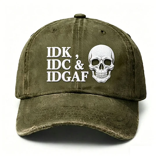 IDK IDC IDGAF Skull Baseball Hat