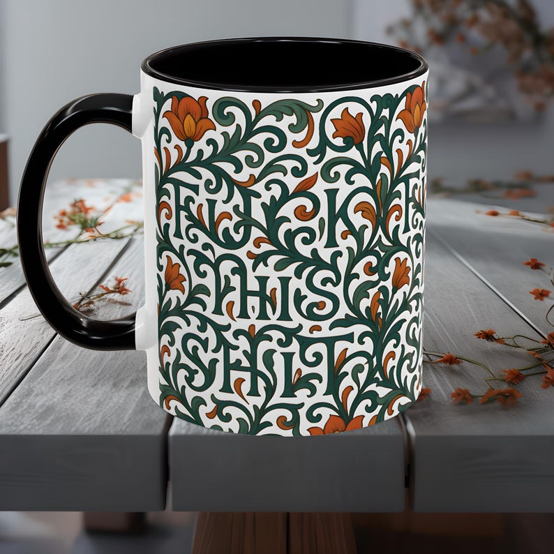Vintage Floral "F*ck This Shit" Hidden Message Mug – The Classy Way to Vent