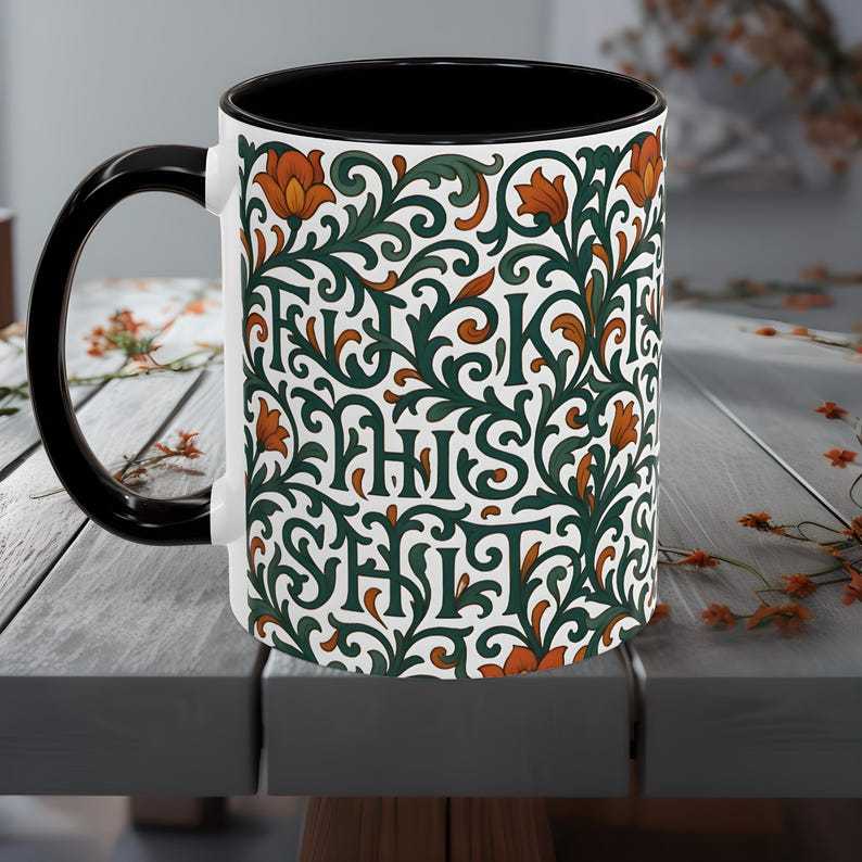 Vintage Floral "F*ck This Shit" Hidden Message Mug – The Classy Way to Vent