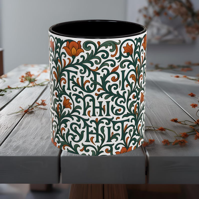 Vintage Floral "F*ck This Shit" Hidden Message Mug – The Classy Way to Vent