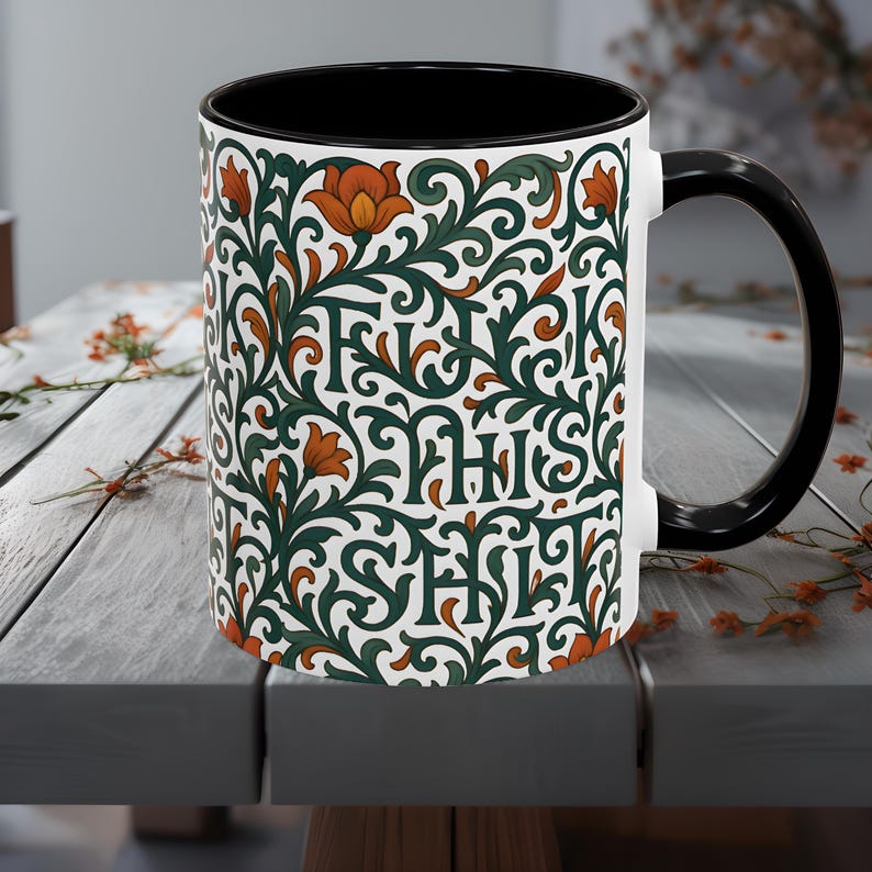 Vintage Floral "F*ck This Shit" Hidden Message Mug – The Classy Way to Vent