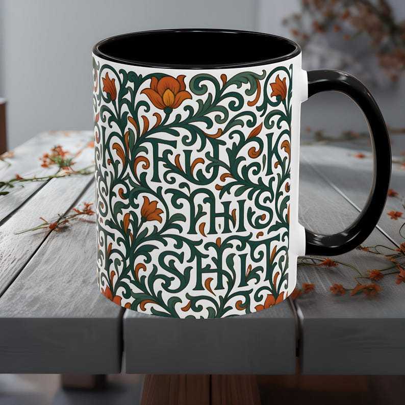 Vintage Floral "F*ck This Shit" Hidden Message Mug – The Classy Way to Vent