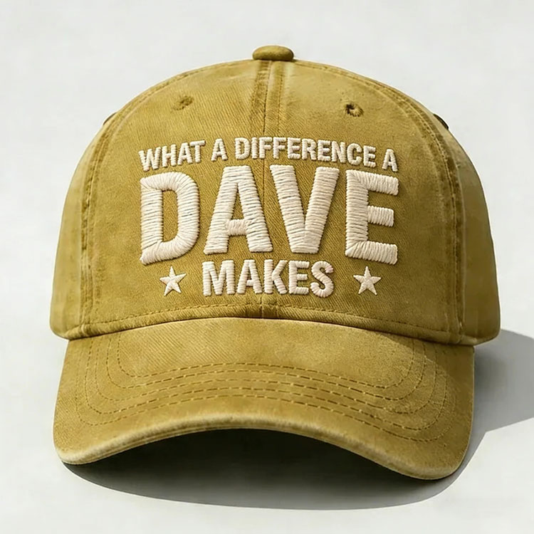 What A Difference A Dave Makes Embroidery Cap