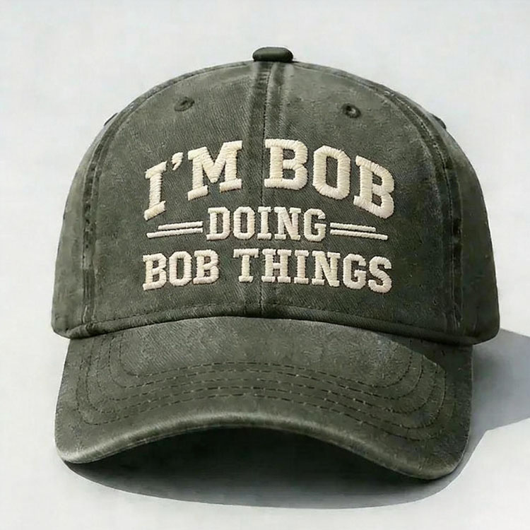 I'm Bob Doing Bob Things Embroidery Cap