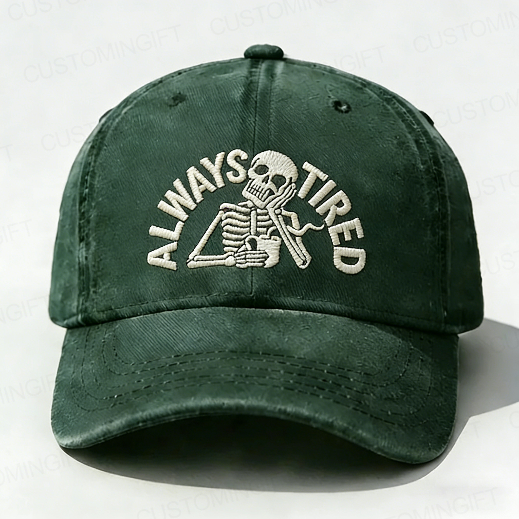 Always Tired Embroidery Cap