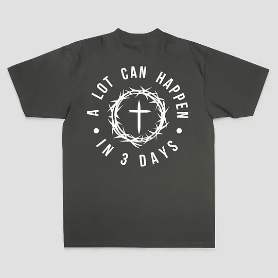 A Lot Can Happen In 3 Days T-shirt