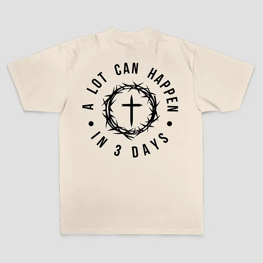 A Lot Can Happen In 3 Days T-shirt
