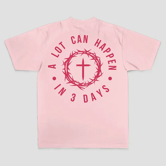 A Lot Can Happen In 3 Days T-shirt
