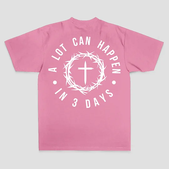 A Lot Can Happen In 3 Days T-shirt