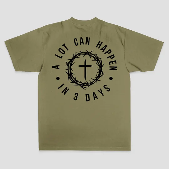 A Lot Can Happen In 3 Days T-shirt
