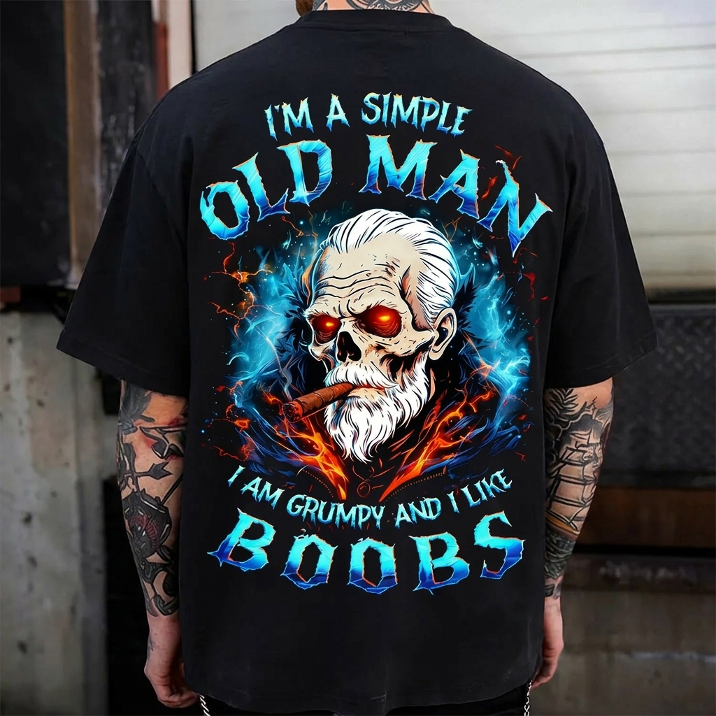 I'm A Simple Old Man I Am Grumpy And I Like Boobs Custom Year Sweatshirt/T-shirt/Hoodie