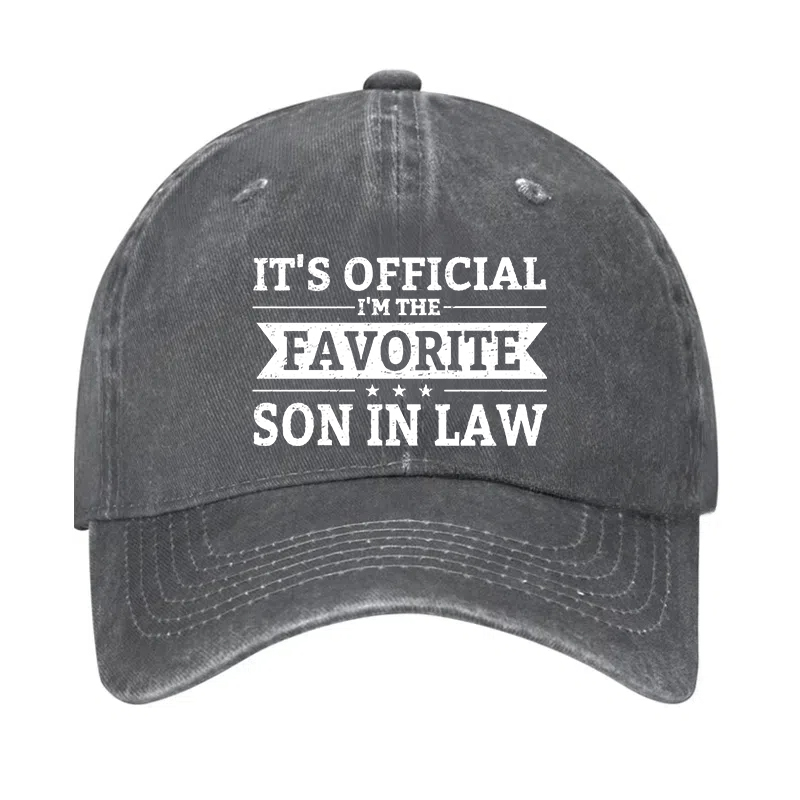 It's Official I'm The Favorite Son In Law Cap