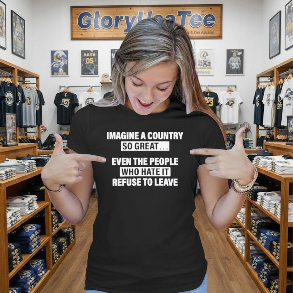🔥LAST DAY 49% OFF-Imagine A Country So Great T-Shirt