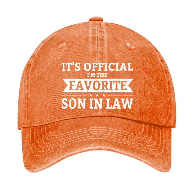It's Official I'm The Favorite Son In Law Cap