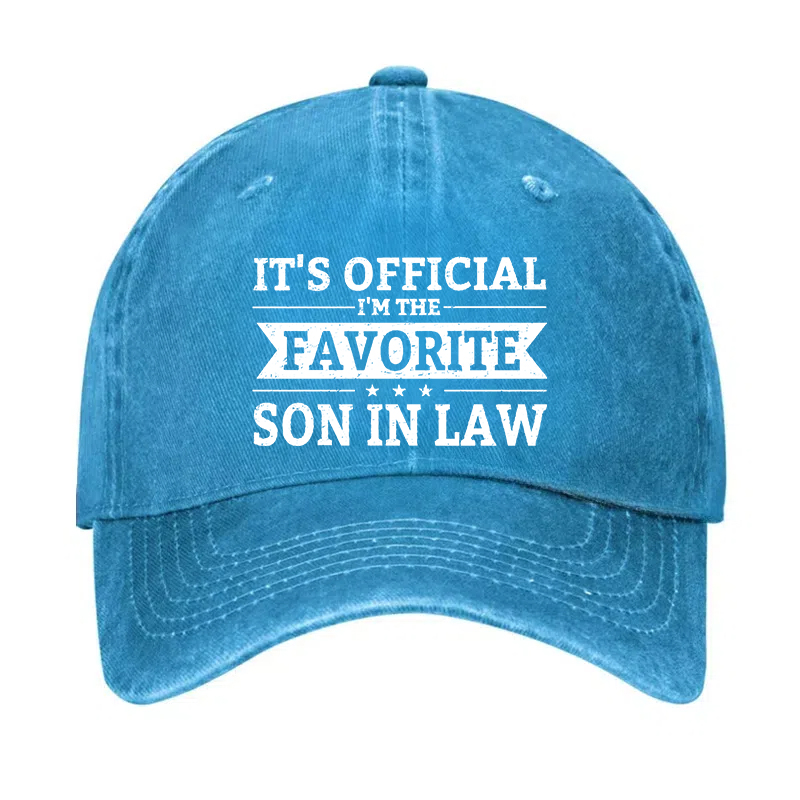 It's Official I'm The Favorite Son In Law Cap