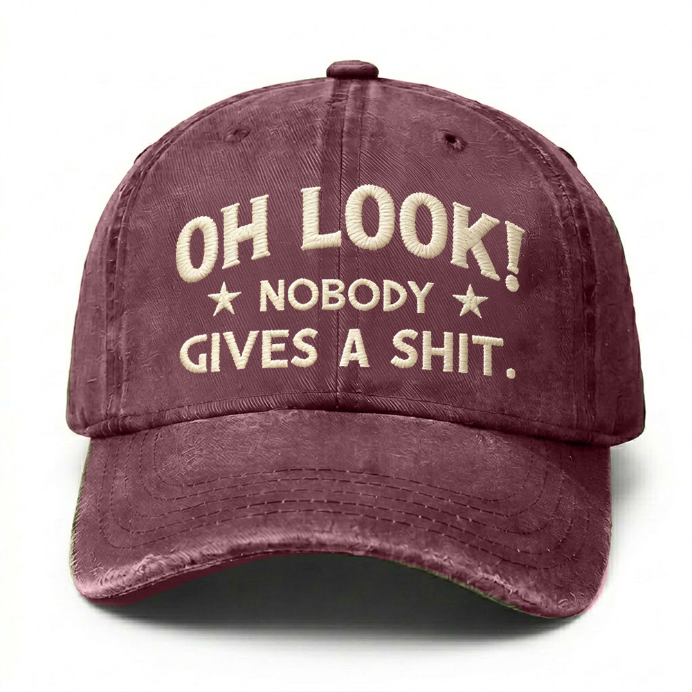 Oh Look Nobody Gives A Sh*t Embroidery Cap