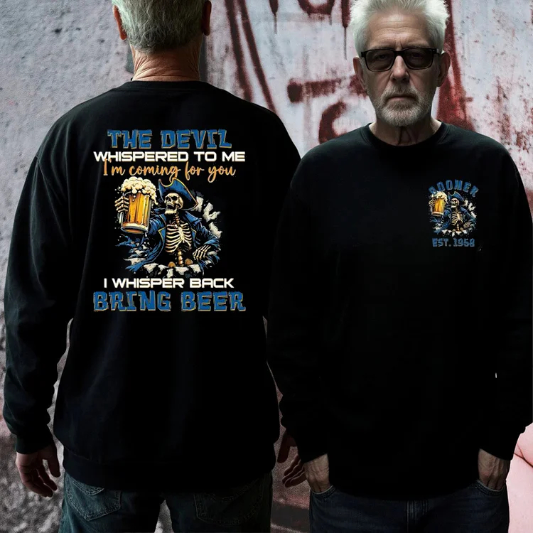 The Devil Whispered To Me I Whisper Back Bring Beer Gen X//Boomer Custom Birth Year T-shirt/Sweatshirt