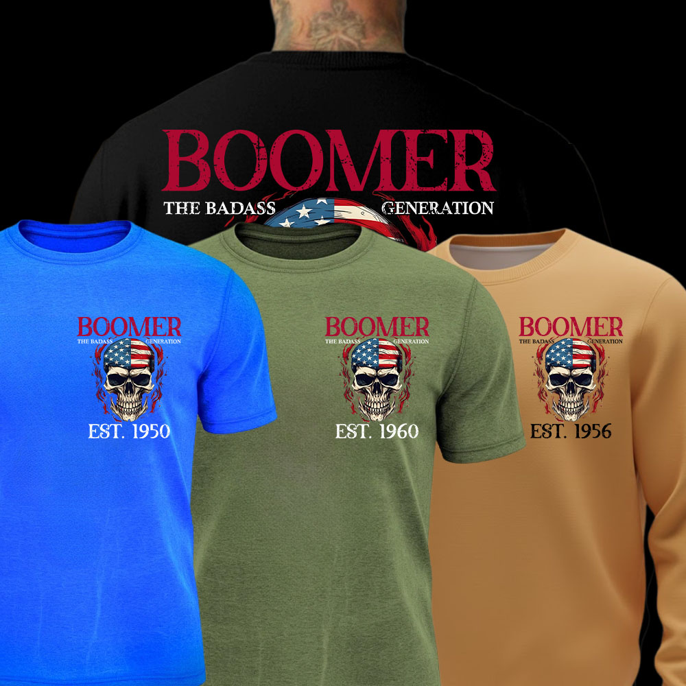 BOOMER The Badass Generation Custom Year Of Birth Sweatshirt, Unisex Hoodie, Before All You Sissies Were Born T shirt