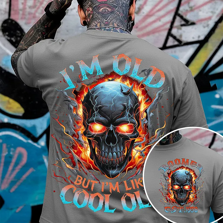 I'm Old But I'm Like Cool Old Custom Year Gen X,Boomer T-shirt