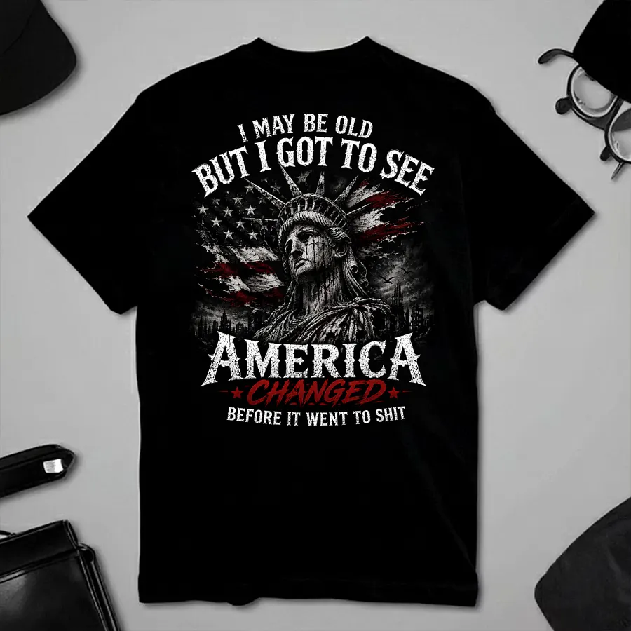 🦅 Custom Year "I MAY BE OLD BUT I GOT TO SEE AMERICA" Full Collection T-Shirts, Sweatshirts, Hoodies & Tank Tops