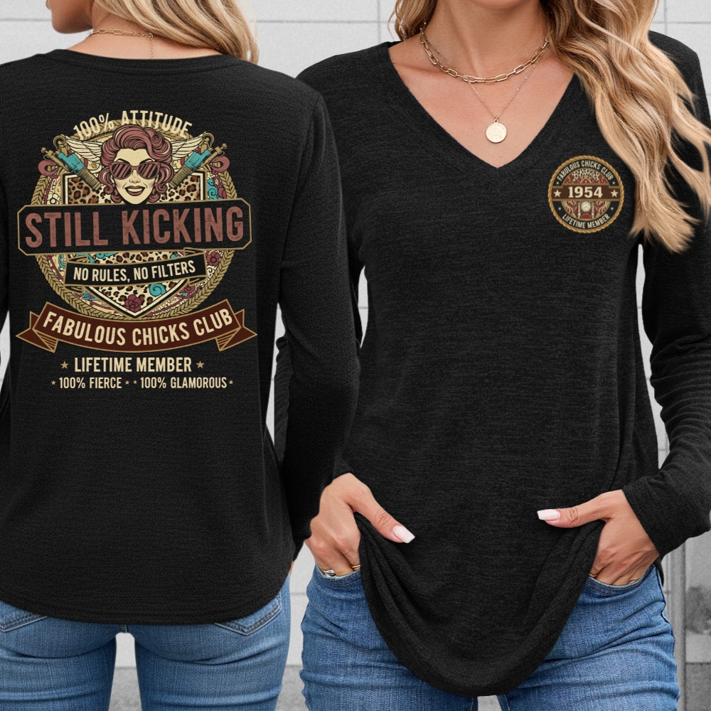 Still Kicking & Fabulous: Lifetime Member Attitude Custom Year Of Birth Women's V-neck long sleeve, V-neck, Sweatshirt, Hoodie