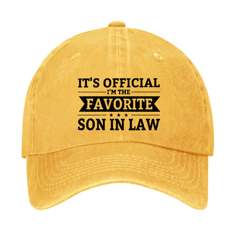 It's Official I'm The Favorite Son In Law Cap