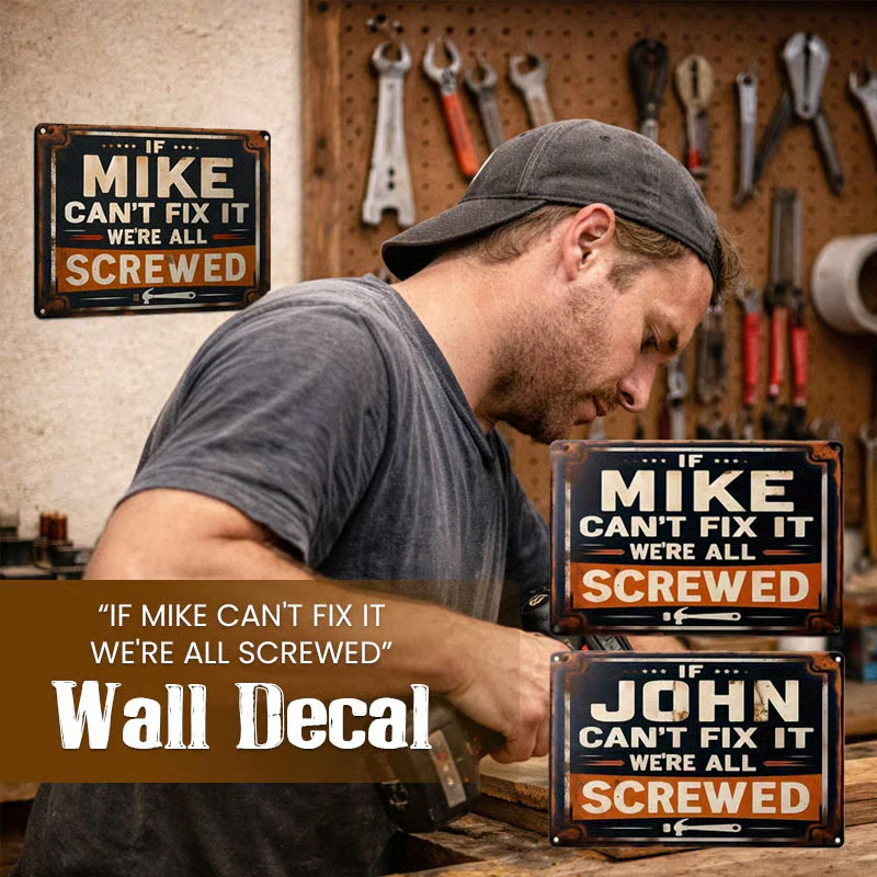 🔥Last Day 49% OFF - 🛠️"If Mike Can't Fix It, We're All Screwed" Metal Sign