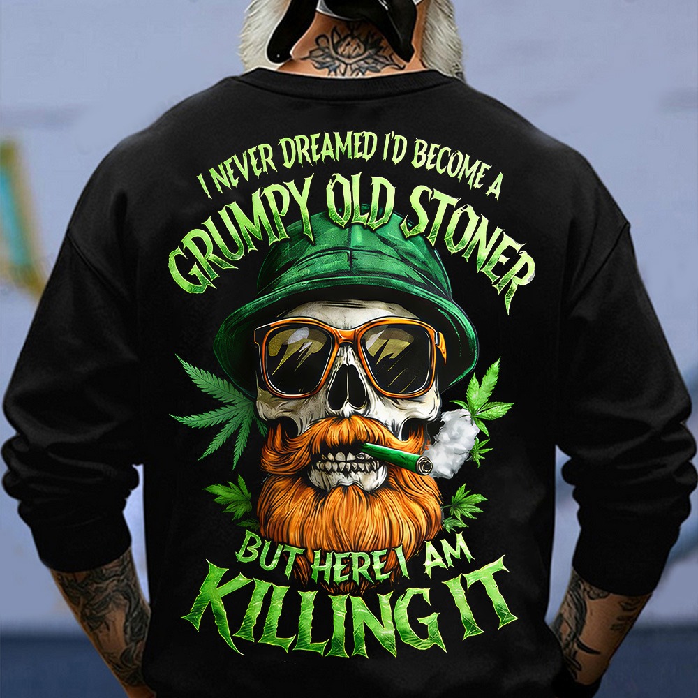 I Never Dreamed I'd Become A Grumpy Old Stoner Custom Year Gen X, Boomer T-shirt